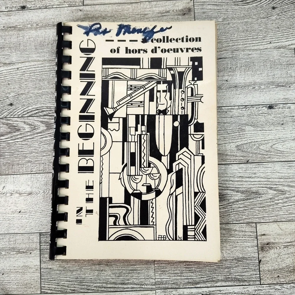In the Beginning Collection of Hors d'Oeuvres Cookbook 1977 Vtg Spiral Bound